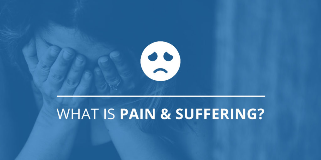 What is Pain and Suffering?